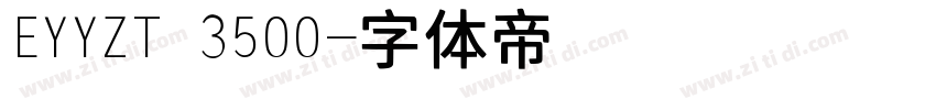 EYYZT 3500字体转换
